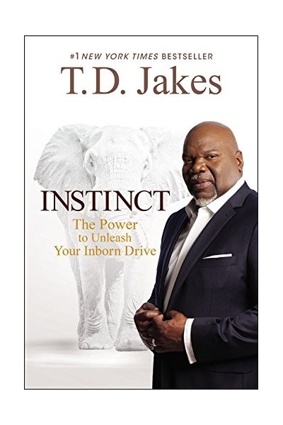 Instinct: The Power to Unleash Your Inborn Drive